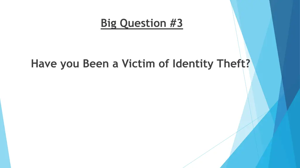 big question 3