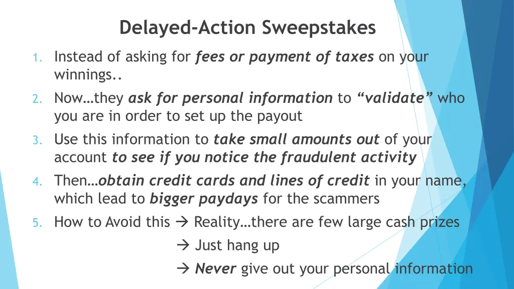 delayed action sweepstakes