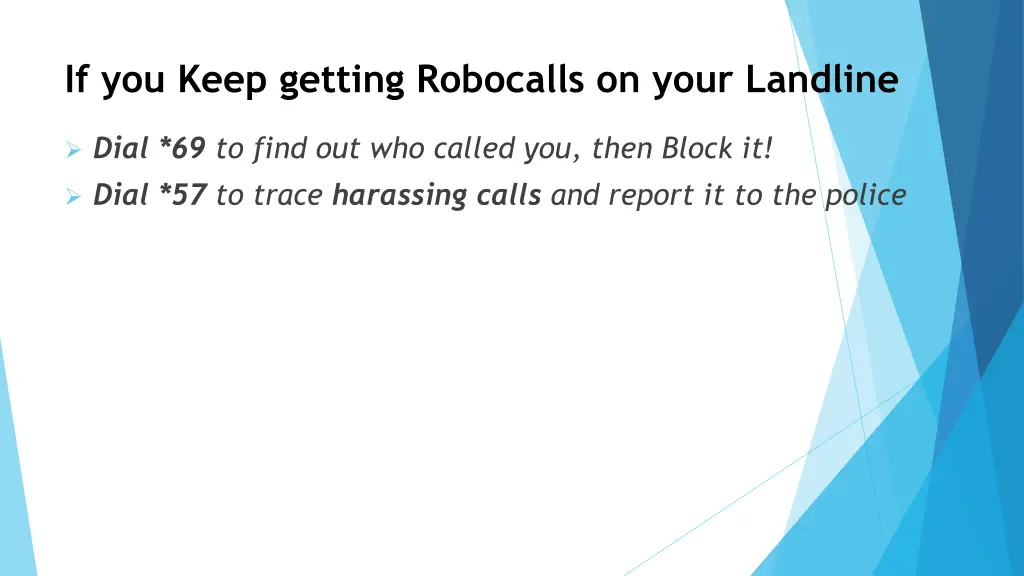 if you keep getting robocalls on your landline