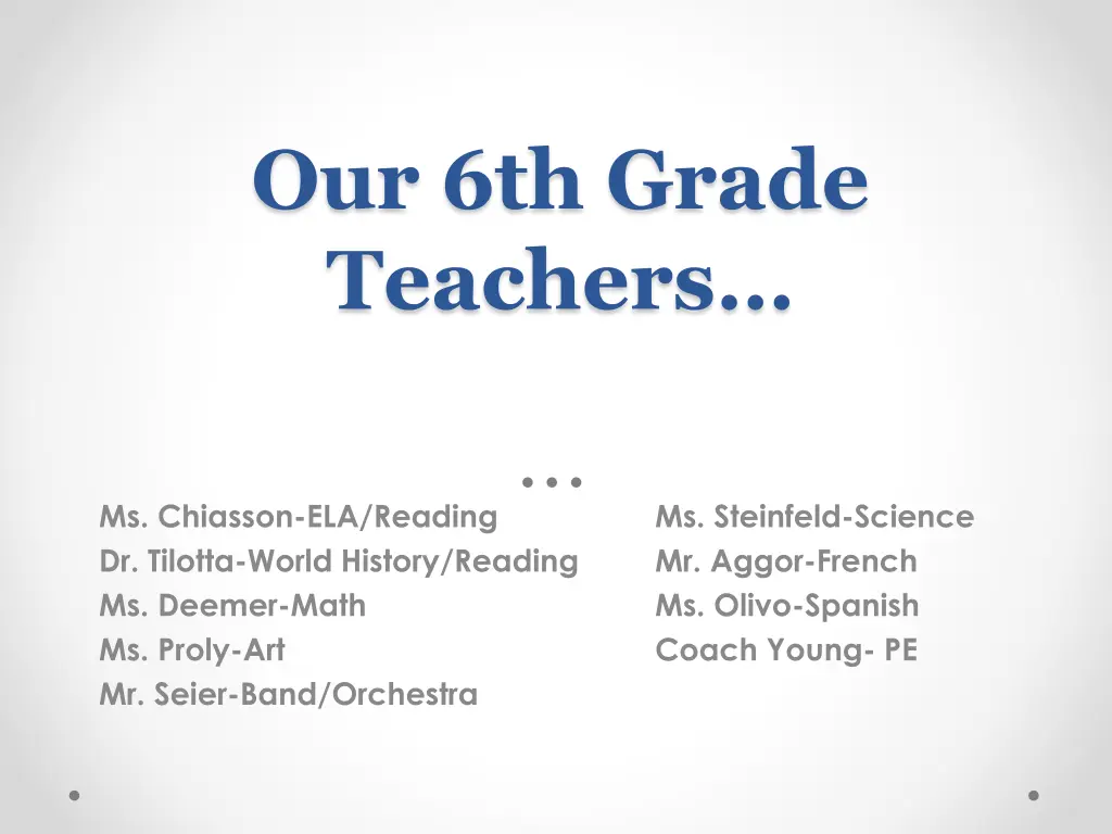 our 6th grade teachers