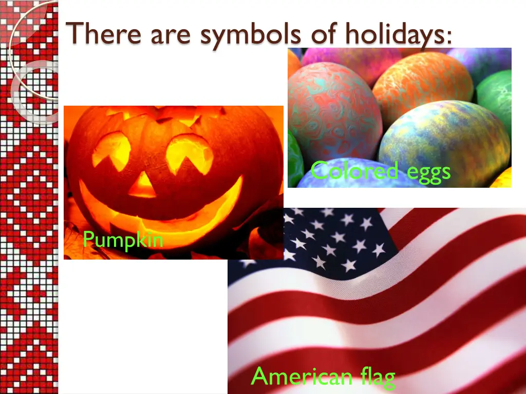 there are symbols of holidays