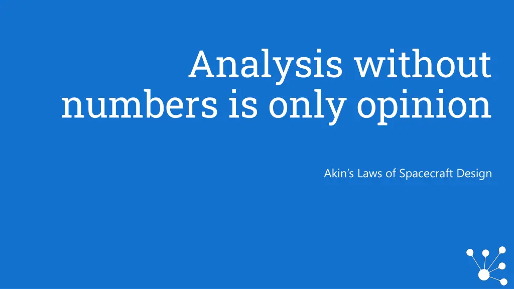 analysis without numbers is only opinion