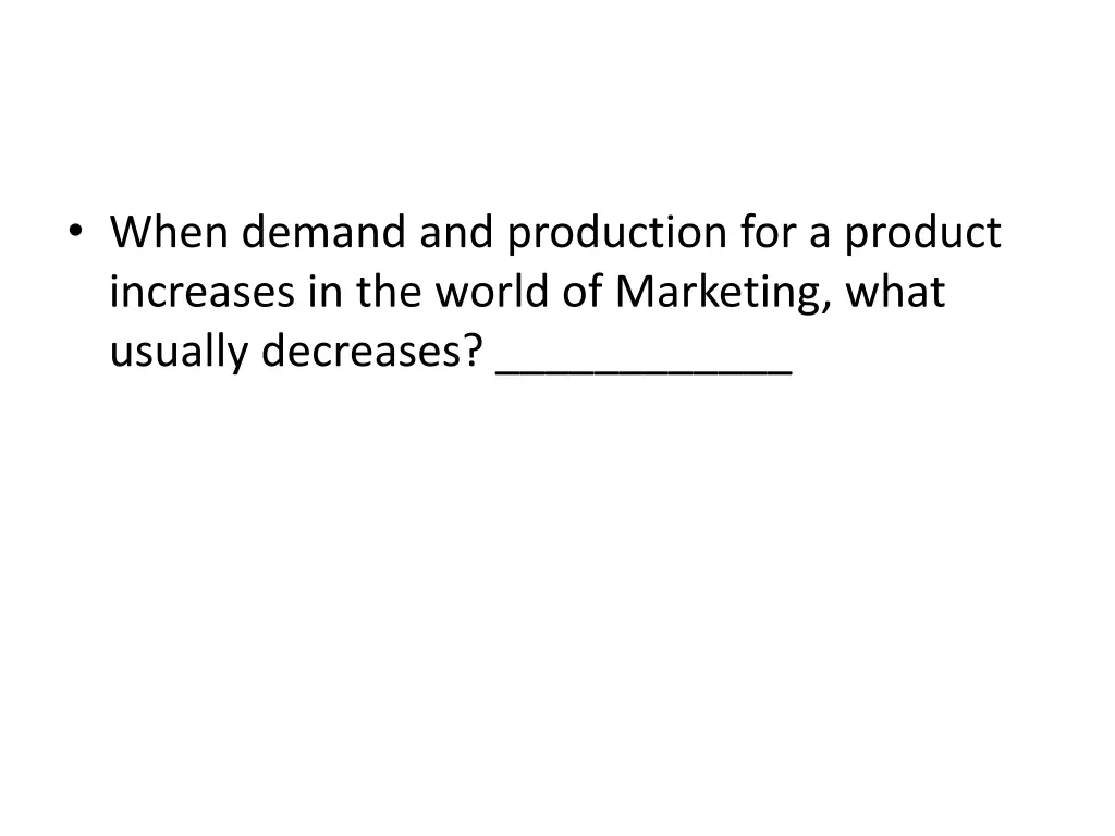 when demand and production for a product