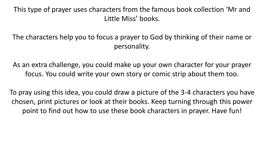 this type of prayer uses characters from