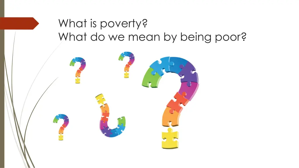 what is poverty what do we mean by being poor