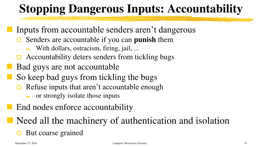 stopping dangerous inputs accountability