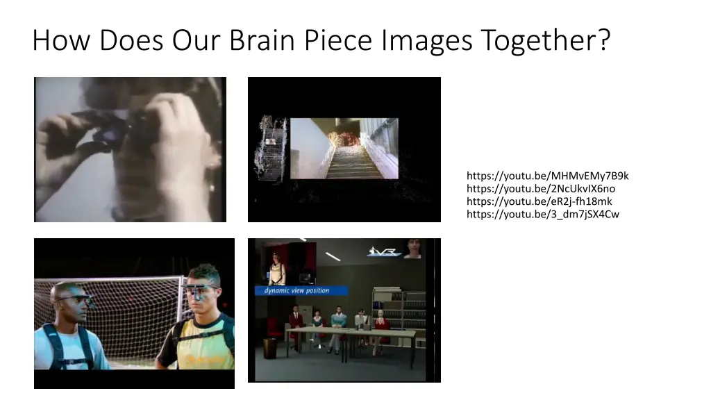 how does our brain piece images together