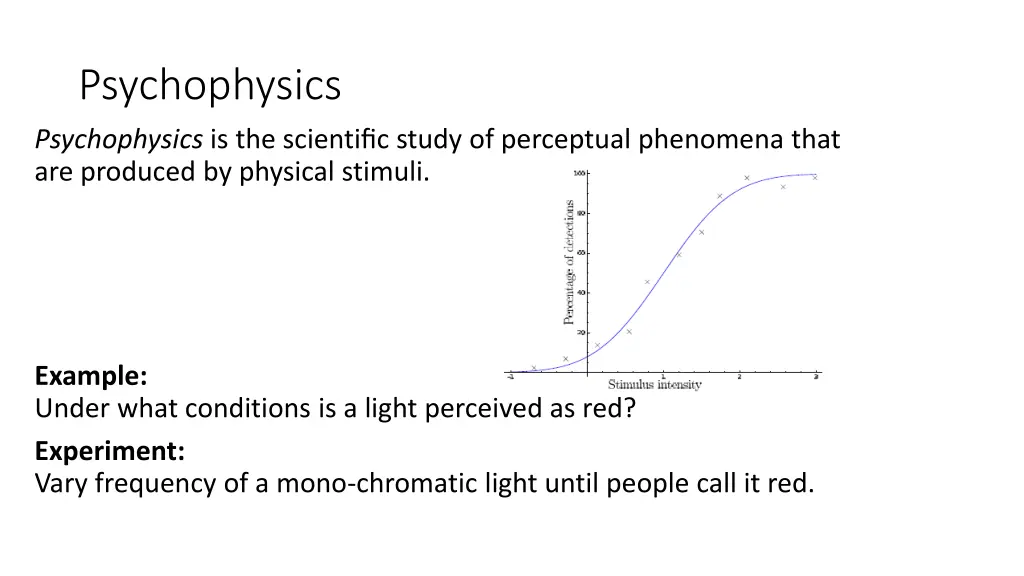 psychophysics psychophysics is the scientific