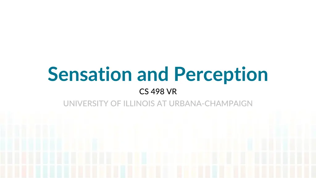 sensation and perception cs 498 vr university