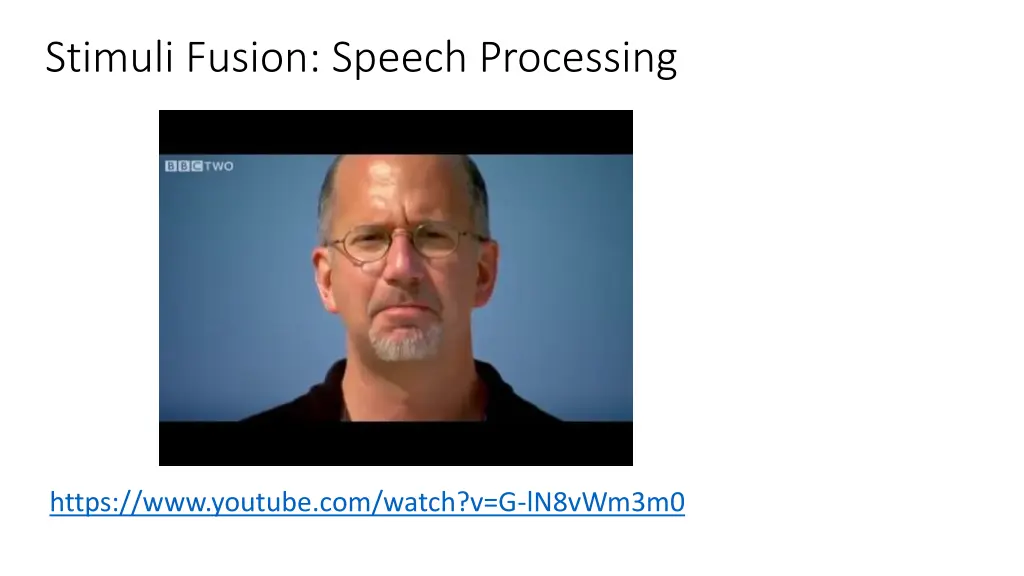 stimuli fusion speech processing