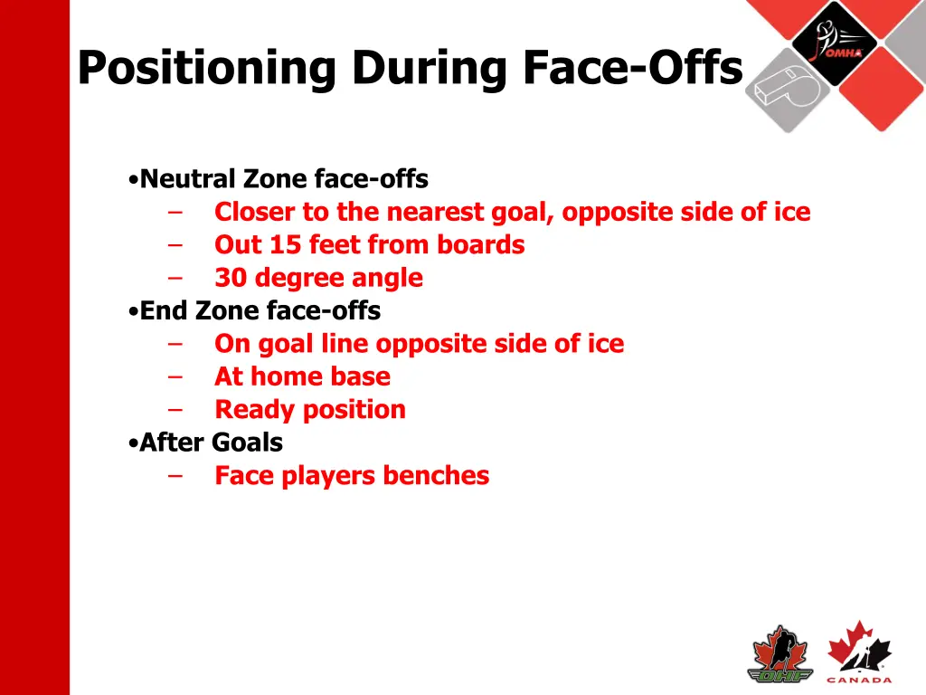 positioning during face offs