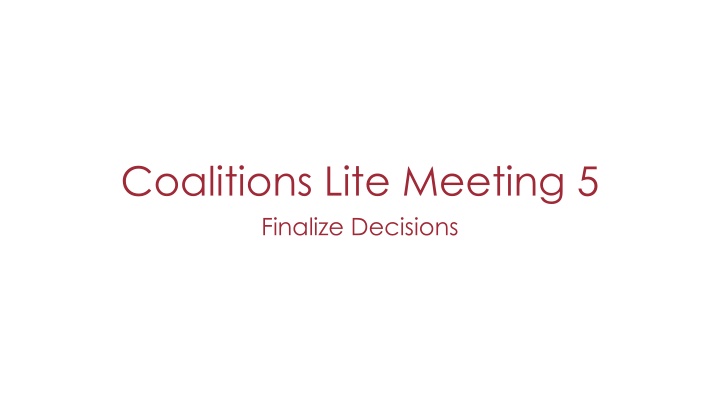 coalitions lite meeting 5 finalize decisions