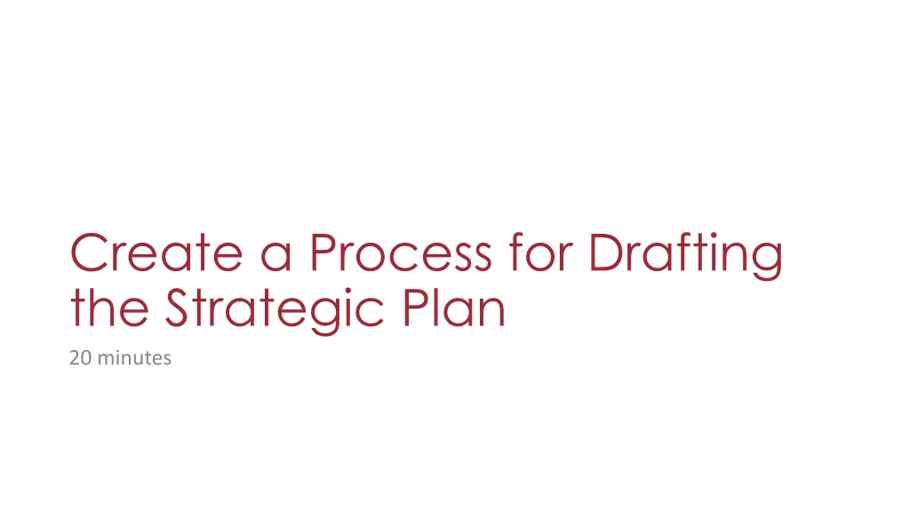 create a process for drafting the strategic plan