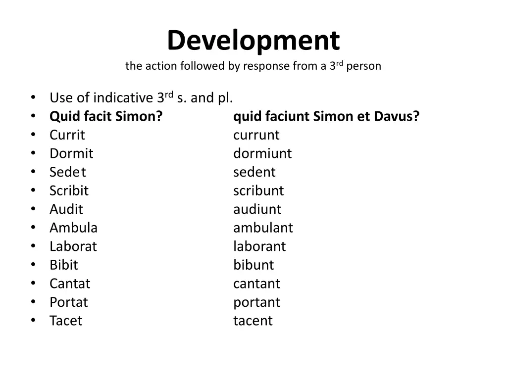 development the action followed by response from