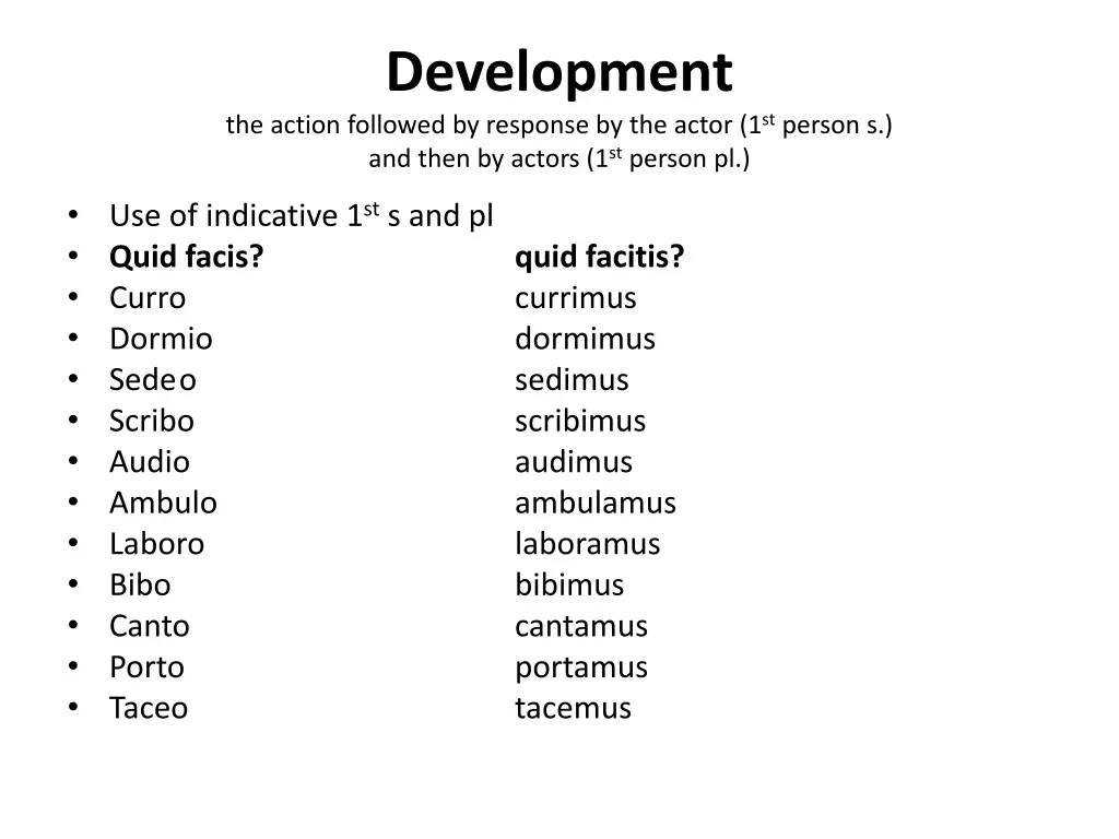 development the action followed by response