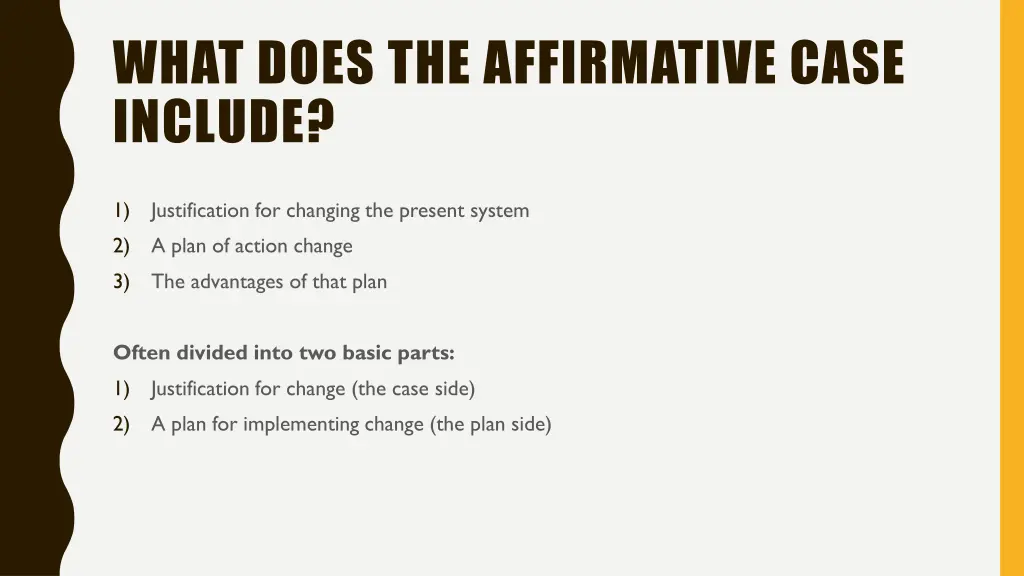 what does the affirmative case include