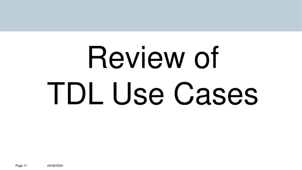 review of tdl use cases