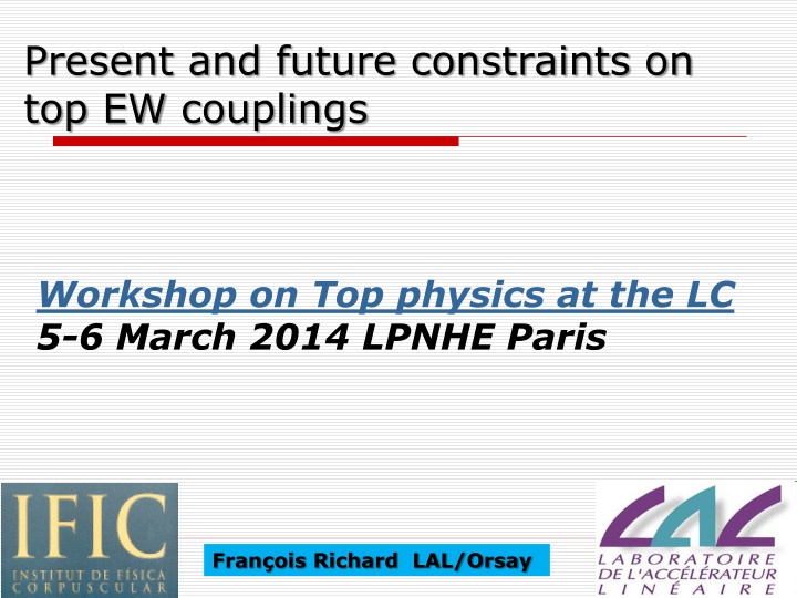 present and future constraints on top ew couplings