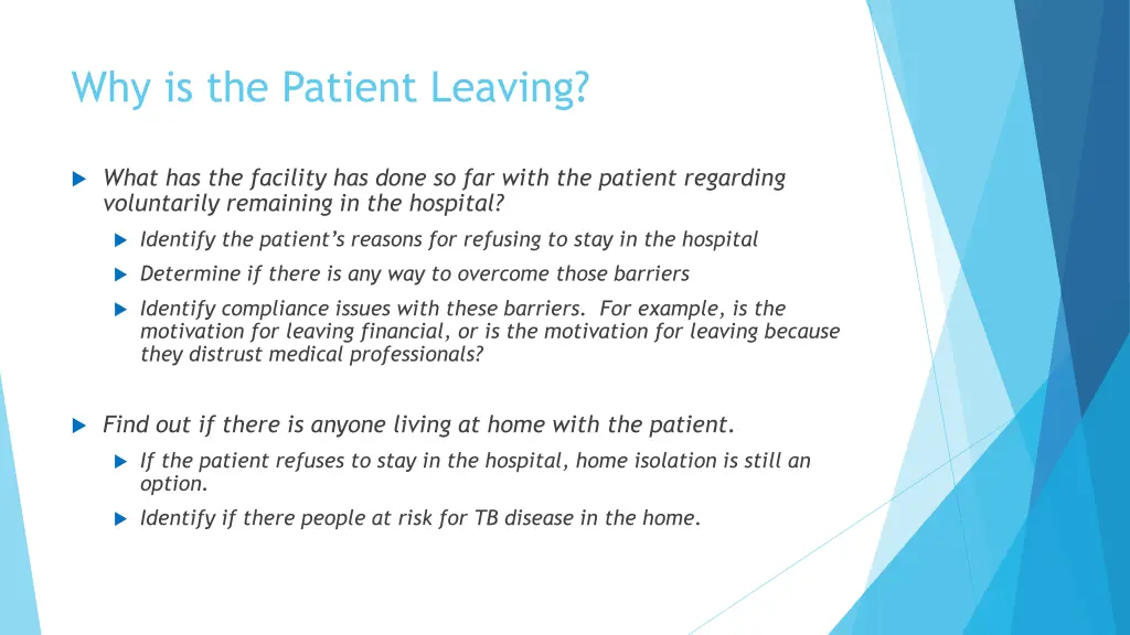 why is the patient leaving