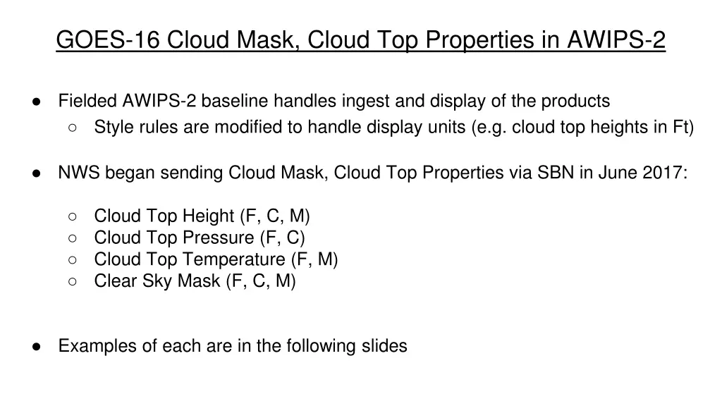 goes 16 cloud mask cloud top properties in awips 2