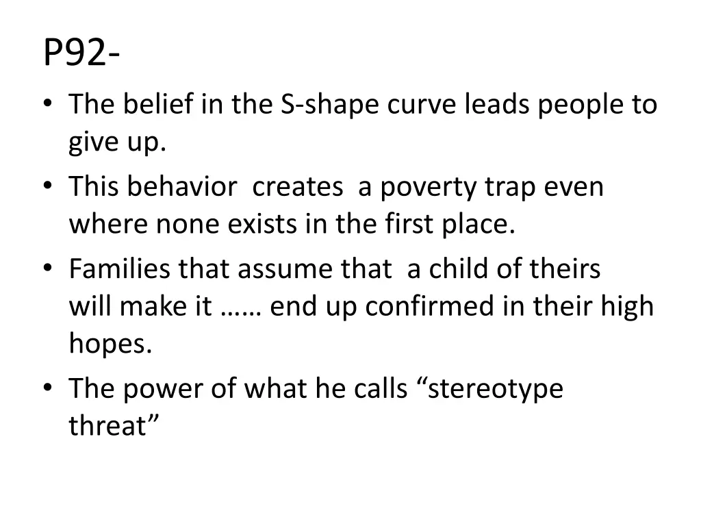 p92 the belief in the s shape curve leads people