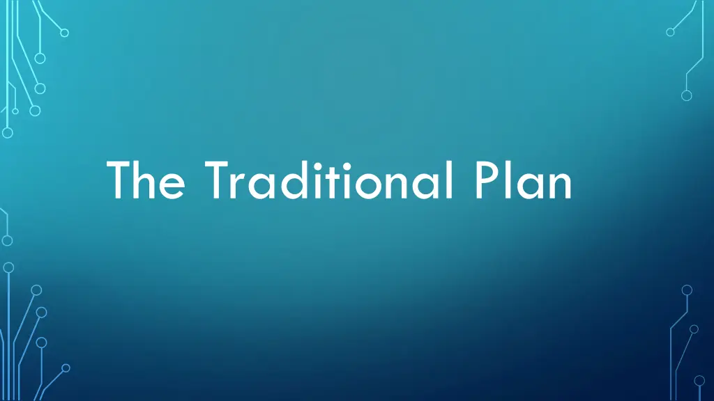 the traditional plan