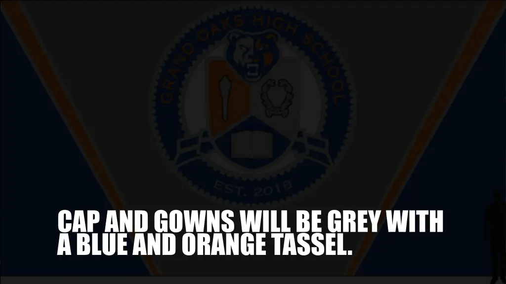 cap and gowns will be grey with a blue and orange