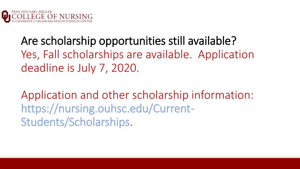 are scholarship opportunities still available