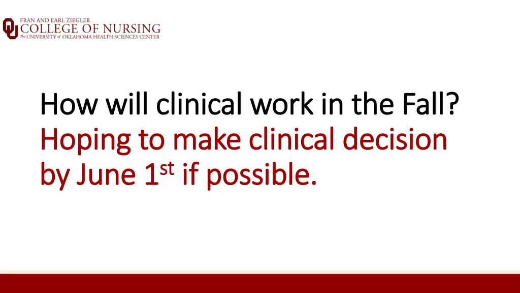 how will clinical work in the fall how will