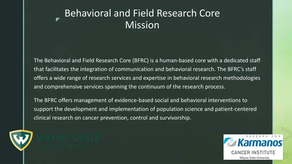 behavioral and field research core mission