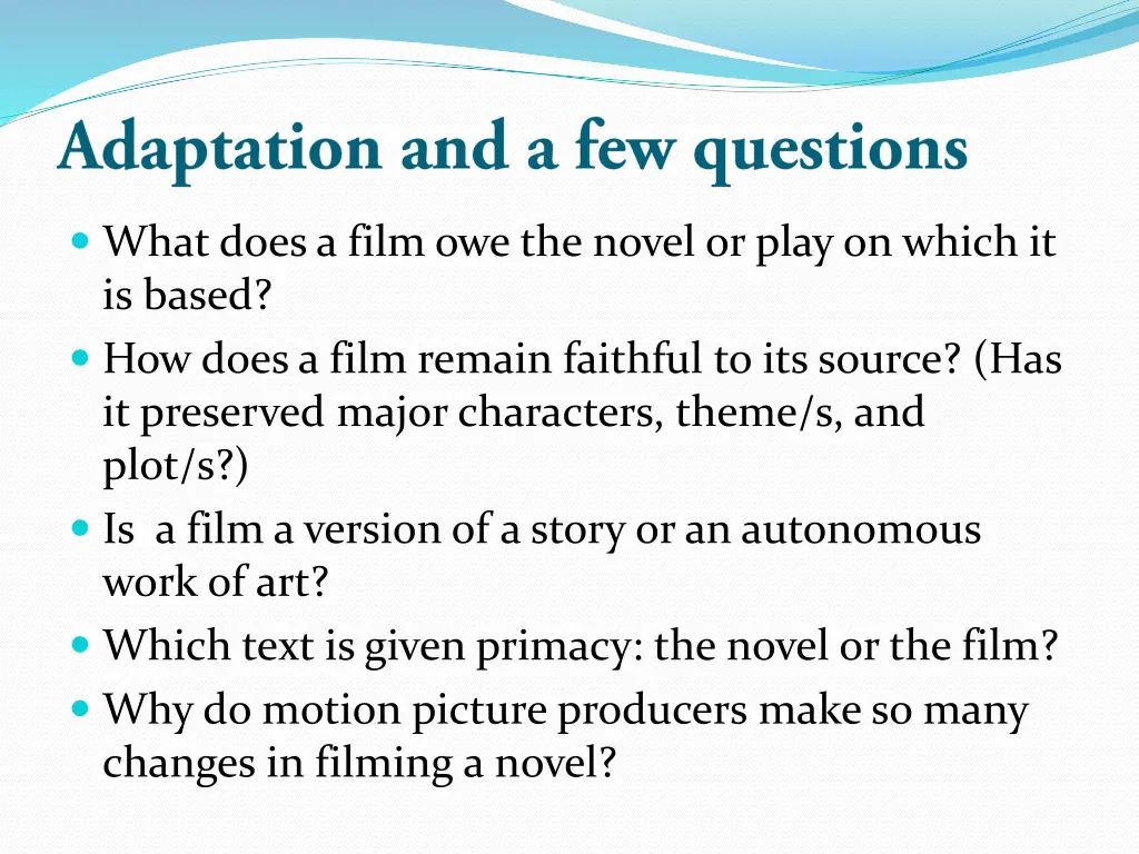 what does a film owe the novel or play on which