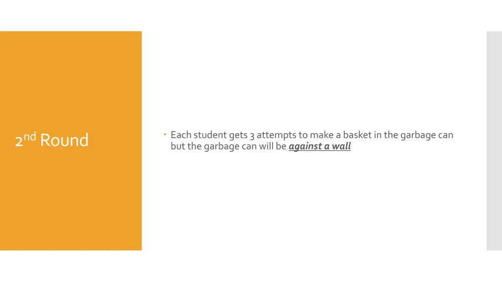 each student gets 3 attempts to make a basket