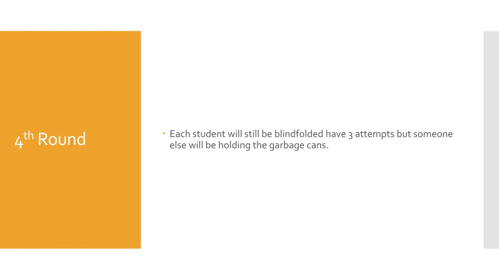 each student will still be blindfolded have