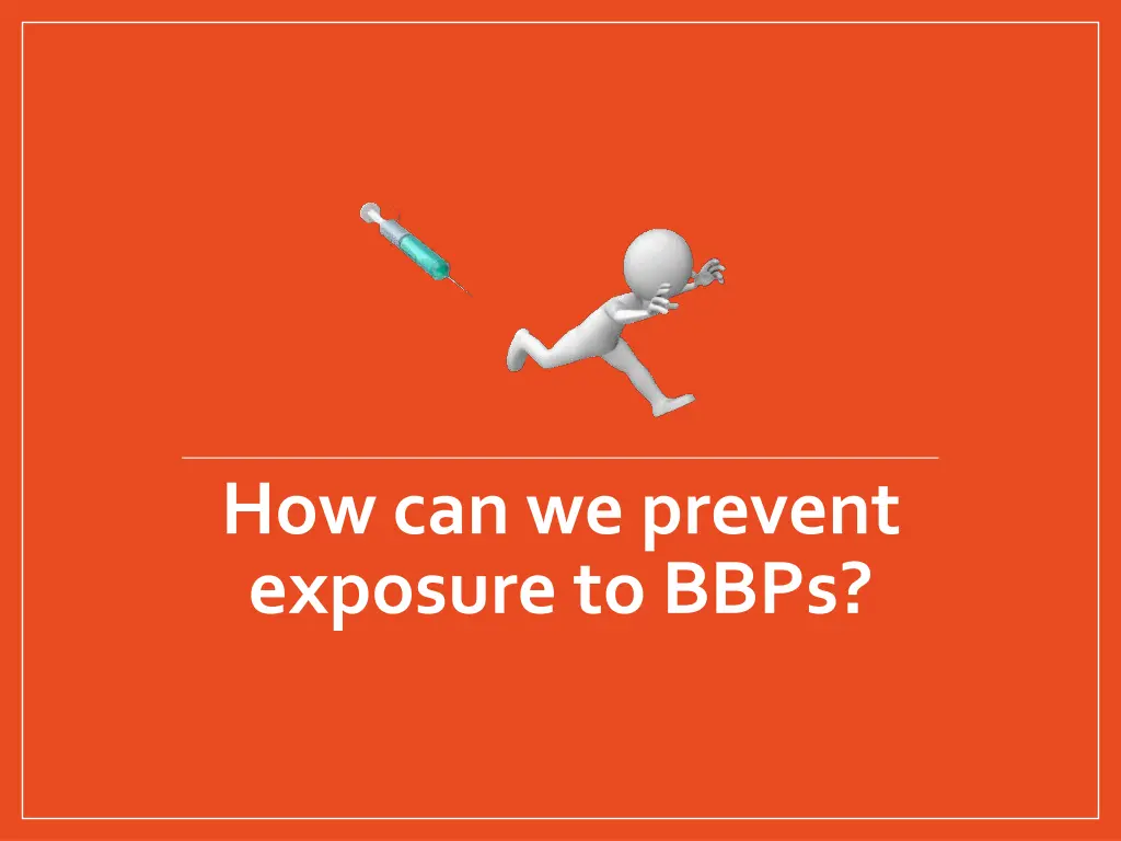 how can we prevent exposure to bbps