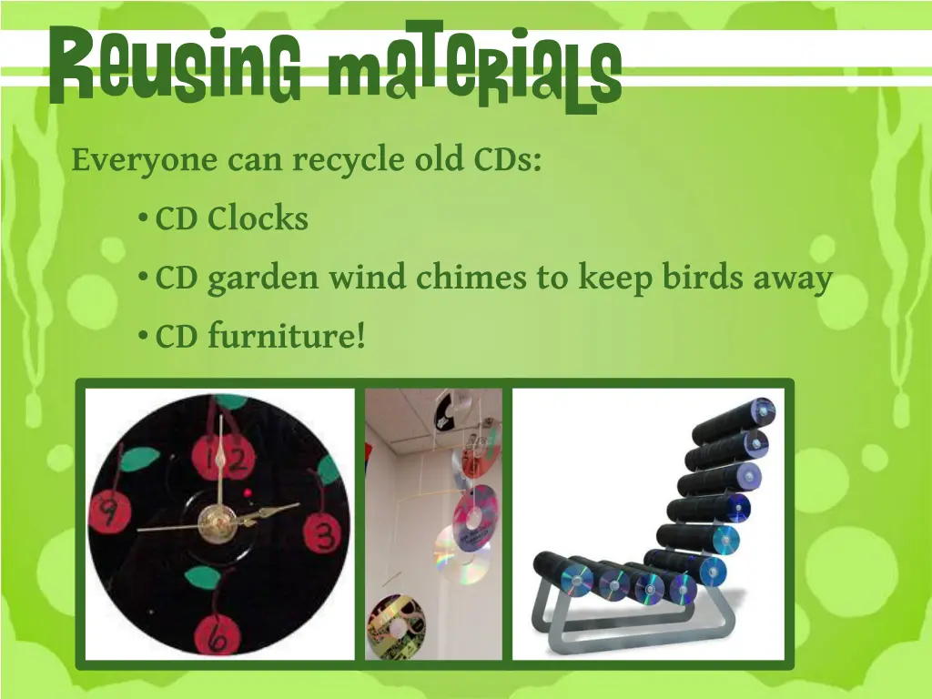 reusing materials everyone can recycle