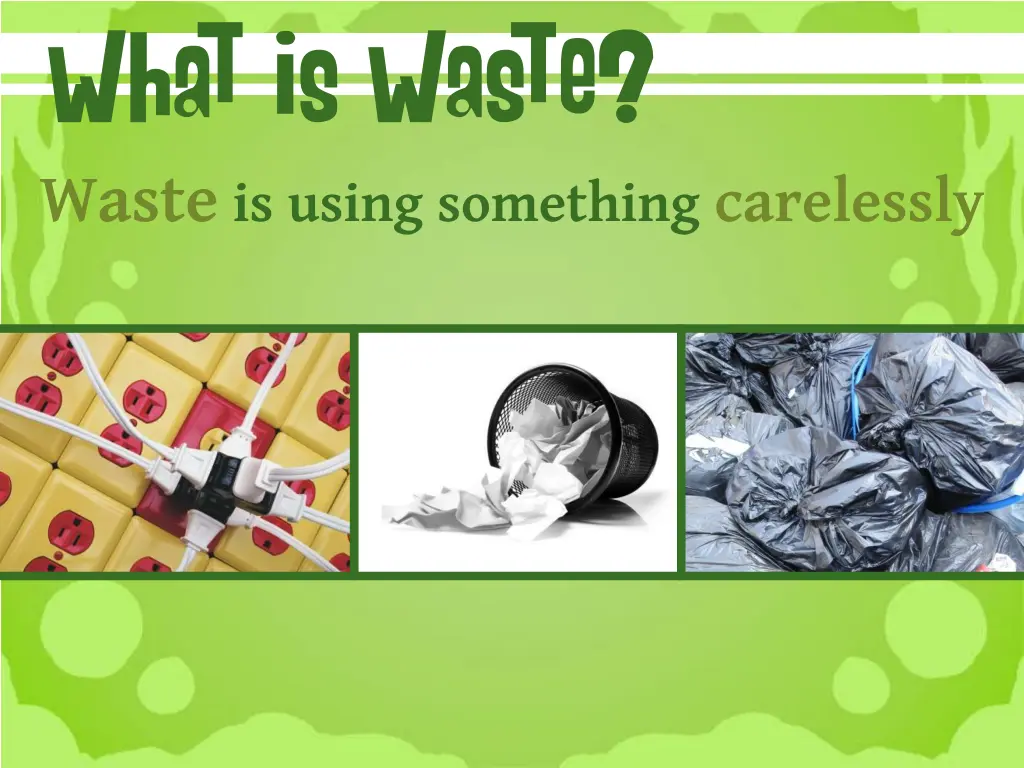 what is waste waste is using something carelessly