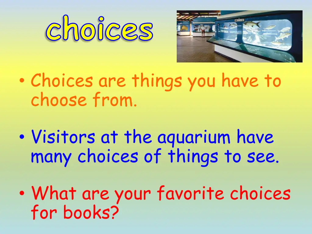 choices