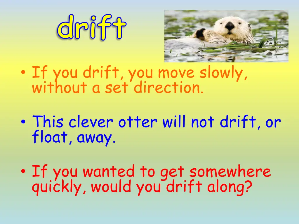 drift