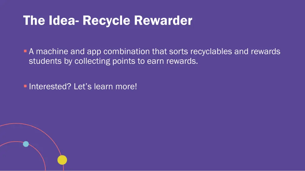 the idea recycle rewarder