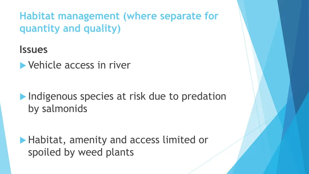 habitat management where separate for quantity