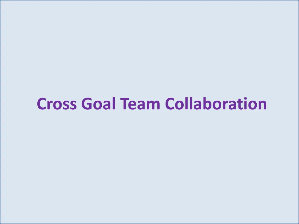 cross goal team collaboration