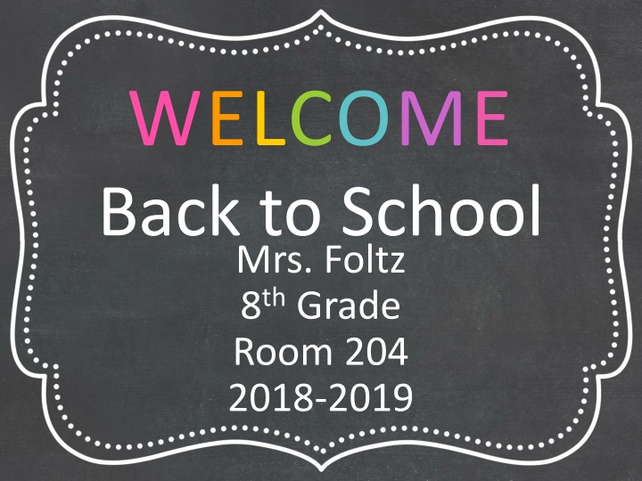 welcome back to school mrs foltz 8 th grade room