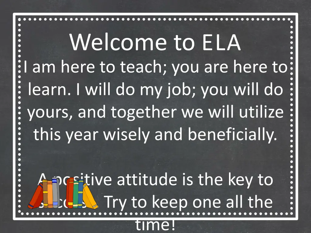 welcome to ela i am here to teach you are here