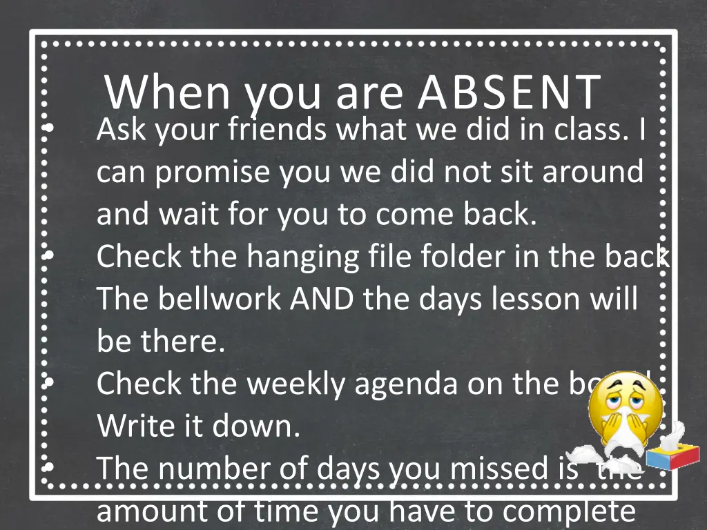 when you are absent ask your friends what