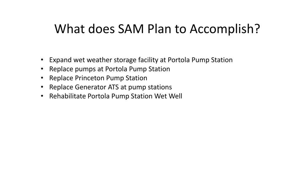 what does sam plan to accomplish