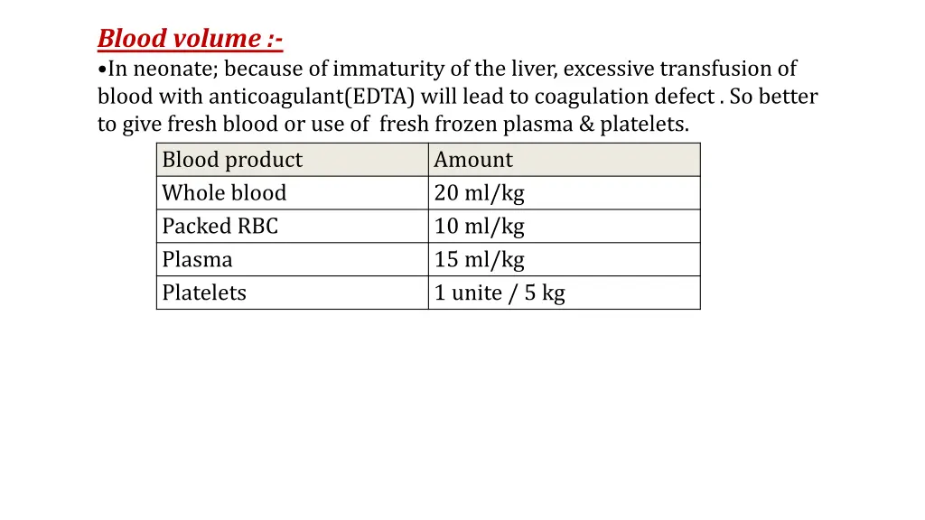 blood volume in neonate because of immaturity