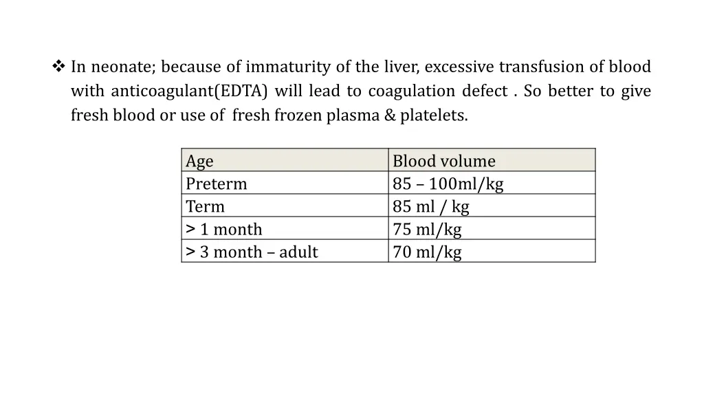 in neonate because of immaturity of the liver