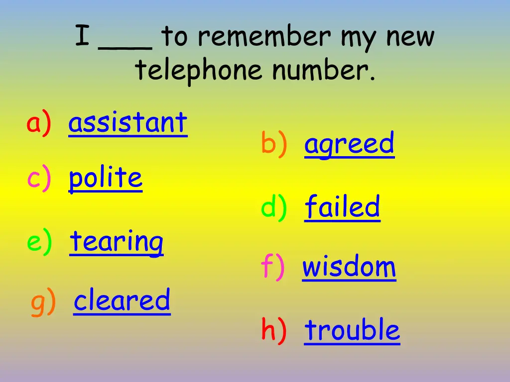 i to remember my new telephone number a assistant