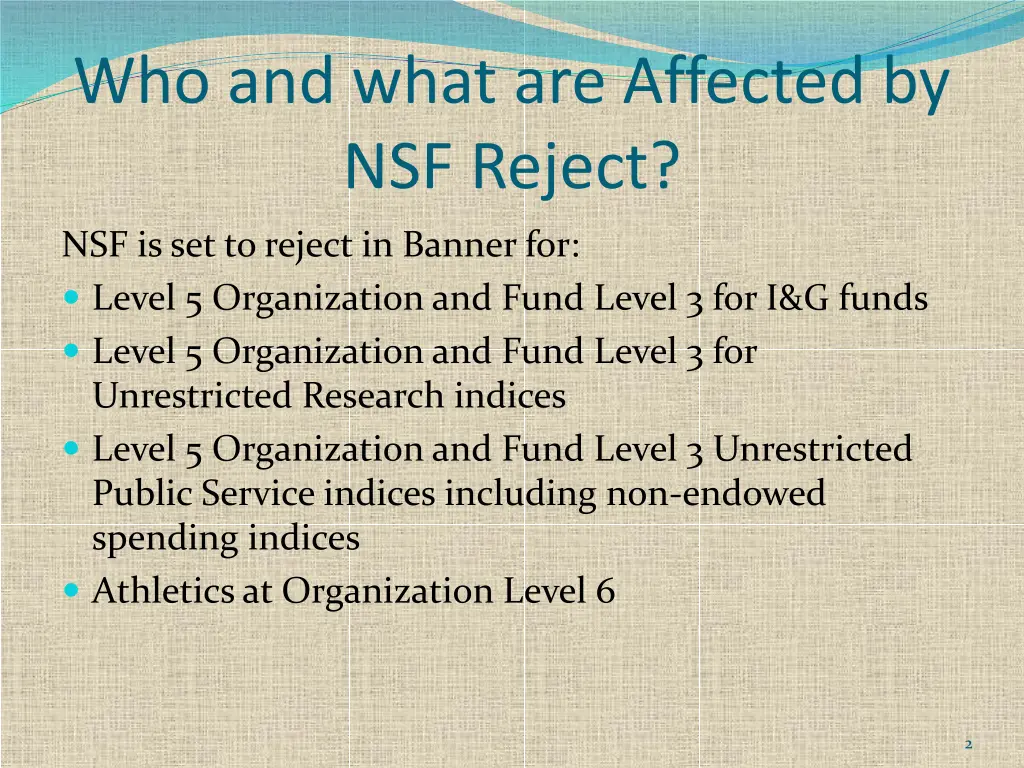 who and what are affected by nsf reject