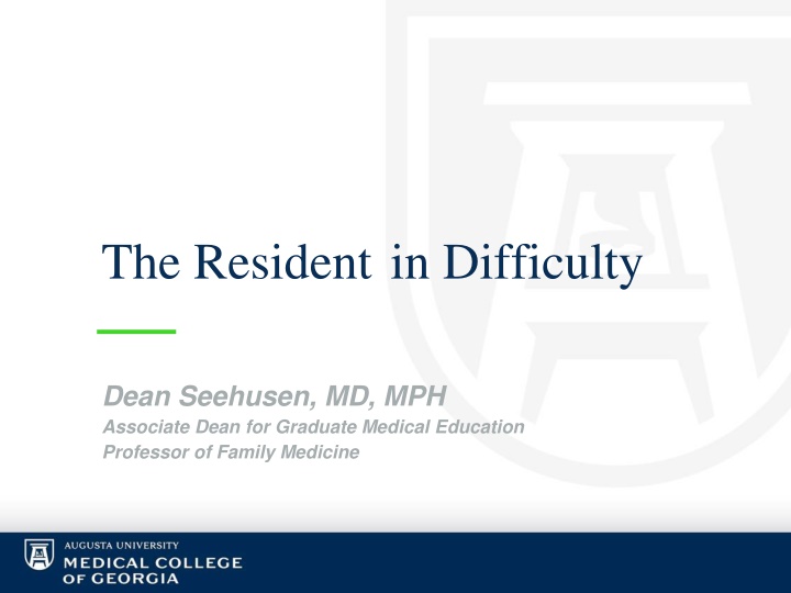 the resident in difficulty